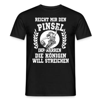 Reicht mir den Pinsel ihr Narren die Königin will - Männer T-Shirt - Schwarz - Vorne - AI Model Male 178 light (178cm)