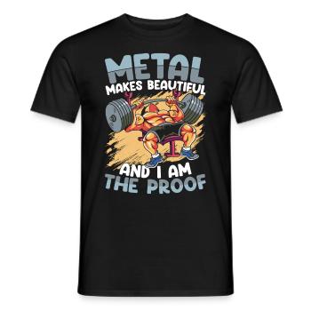 Metal Makes Beautiful And I Am The Proof - Männer T-Shirt - Schwarz - Vorne - AI Model Male 178 light (178cm)