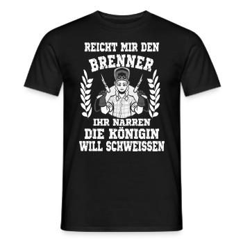 Reicht mir den Brenner ihr Narren die Königin will - Männer T-Shirt - Schwarz - Vorne - AI Model Male 178 light (178cm)