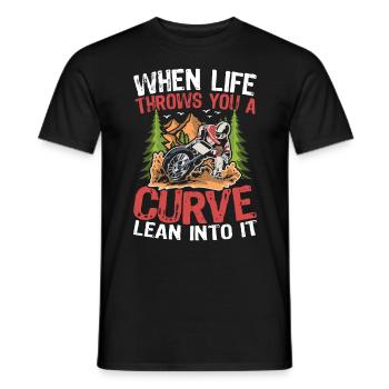 When Life Throws You A Curve Lean Into It - Männer T-Shirt - Schwarz - Vorne - AI Model Male 178 light (178cm)