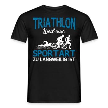 Triathlon weile eine Sportart zu langweilig ist - Männer T-Shirt - Schwarz - Vorne - AI Model Male 178 light (178cm)