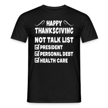 Happy Thanksgiving Not Talk List Erntedankfest - Männer T-Shirt - Schwarz - Vorne - AI Model Male 178 light (178cm)