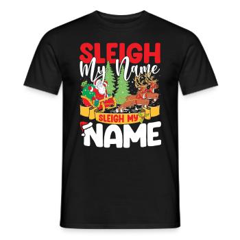 Sleigh My Name Sleigh My Name - Männer T-Shirt - Schwarz - Vorne - AI Model Male 178 light (178cm)