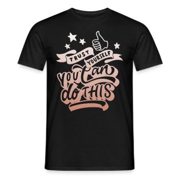Inspirational quote, motivation saying typography - Men's T-Shirt - black - Front - AI Model Male 178 light (178cm)