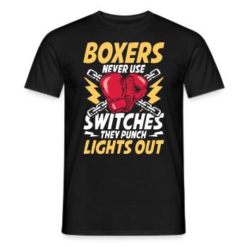 Boxers Never Use Switches They Punch Lights Out - Männer T-Shirt - Schwarz - Vorne - AI Model Male 178 light (178cm)