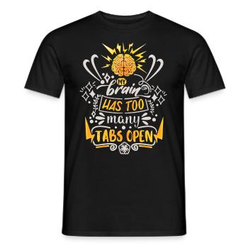 My-Brain-Has-Too-Many-Tabs-Open lustiger Spruch - Männer T-Shirt - Schwarz - Vorne - AI Model Male 178 light (178cm)