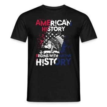 American History Begins With Native History - Männer T-Shirt - Schwarz - Vorne - AI Model Male 178 light (178cm)