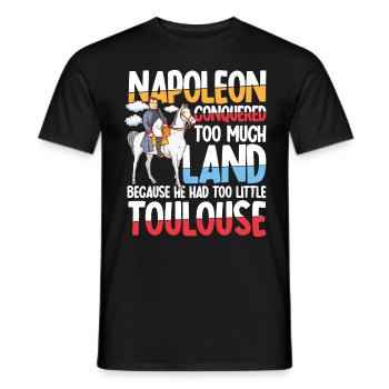 Napoleon Conquered Too Much Land Toulouse - Männer T-Shirt - Schwarz - Vorne - AI Model Male 178 light (178cm)