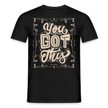 You Got This, motivational slogan in vintage style - Men's T-Shirt - black - Front - AI Model Male 178 light (178cm)