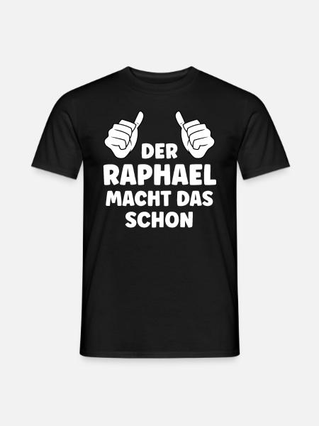 Raphael Lustiger Spruch Vorname Name Raphael - Männer T-Shirt - Schwarz