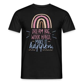 Motivational saying with rainbow, Dream-Big saying - Men's T-Shirt - black - Front - AI Model Male 178 light (178cm)