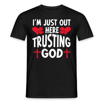 I'm Just Out Here Trusting God - Men's T-Shirt - black - Front - AI Model Male 178 light (178cm)