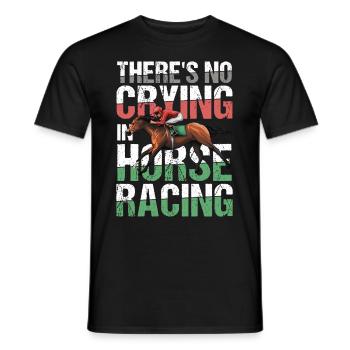 There's No Crying In Horse Racing - Männer T-Shirt - Schwarz - Vorne - AI Model Male 178 light (178cm)