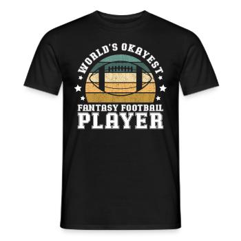 Worlds Okayest Fantasy Football Player Fantasy Foo - Men's T-Shirt - black - Front - AI Model Male 178 light (178cm)