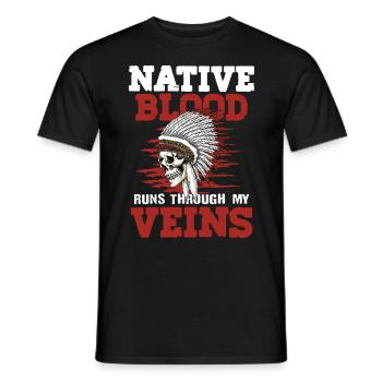 Native Blood Runs Through My Veins - Männer T-Shirt - Schwarz - Vorne - AI Model Male 178 light (178cm)