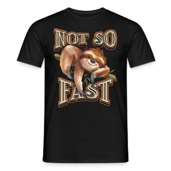 Sloth, Sloth, funny saying, Not-So-Fast - Men's T-Shirt - black - Front - AI Model Male 178 light (178cm)
