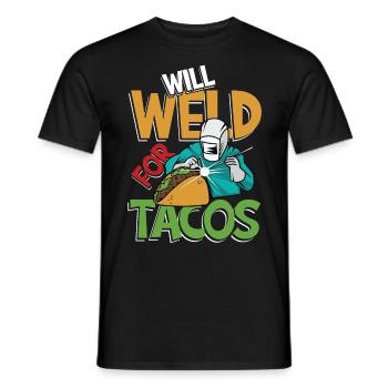 Will Weld For Tacos für einen Schweißer - Männer T-Shirt - Schwarz - Vorne - AI Model Male 178 light (178cm)