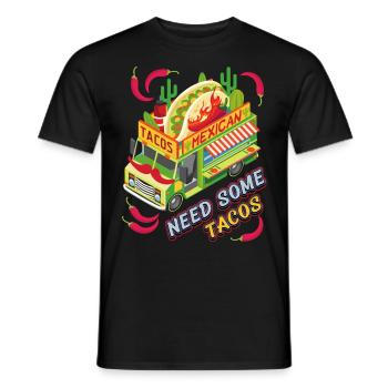 Taco, food truck mexicain, Need Tacos Saying - T-shirt homme - noir - Devant - AI Model Male 178 light (178cm)