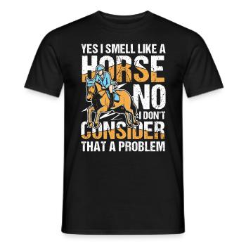 Yes I Smell Like A Horse No I Don't Consider That - Männer T-Shirt - Schwarz - Vorne - AI Model Male 178 light (178cm)