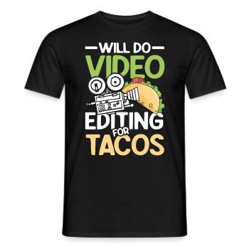 Will Do Video Editing For Tacos - Männer T-Shirt - Schwarz - Vorne - AI Model Male 178 light (178cm)