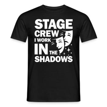 Stage Crew I Work In The Shadows - Männer T-Shirt - Schwarz - Vorne - AI Model Male 178 light (178cm)