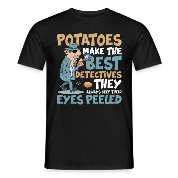 Potatoes Make The Best Detectives Eyes Peeled - Männer T-Shirt - Schwarz - Vorne - AI Model Male 178 light (178cm)