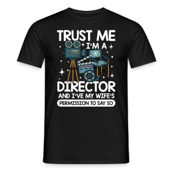 Trust Me I'm A Director I've My Wife's Permission - Männer T-Shirt - Schwarz - Vorne - AI Model Male 178 light (178cm)