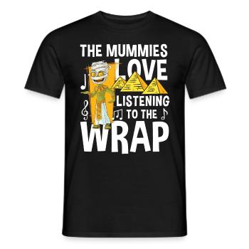 The Mummies Love Listening To The Wrap - Männer T-Shirt - Schwarz - Vorne - AI Model Male 178 light (178cm)