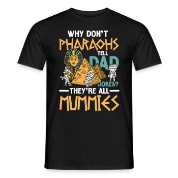 Pharaohs Tell Dad Jokes They're all Mummies - Männer T-Shirt - Schwarz - Vorne - AI Model Male 178 light (178cm)