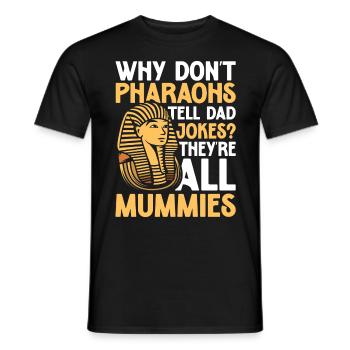 Pharaohs Tell Dad Jokes They're All Mummies - Männer T-Shirt - Schwarz - Vorne - AI Model Male 178 light (178cm)
