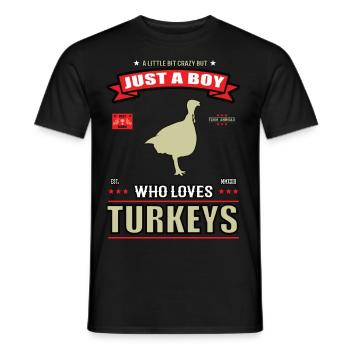 Just a Boy who loves Truthähne Outfit - Männer T-Shirt - Schwarz - Vorne - AI Model Male 178 light (178cm)