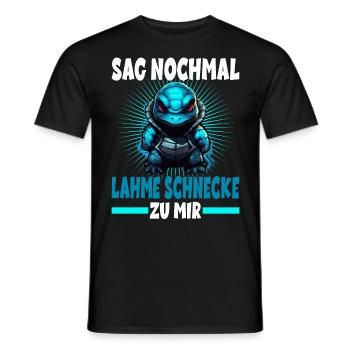 Sag nochmal lahme Schnecke zu mir Schildkörte - Männer T-Shirt - Schwarz - Vorne - AI Model Male 178 light (178cm)