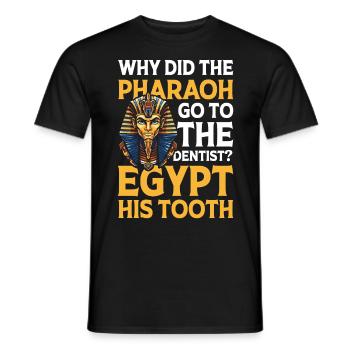Pharaoh Go To The Dentist Egypt His Tooth - Männer T-Shirt - Schwarz - Vorne - AI Model Male 178 light (178cm)