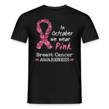 In October we wear pink Breast Cancer Awareness - Men's T-Shirt - black - Front - AI Model Male 178 light (178cm)
