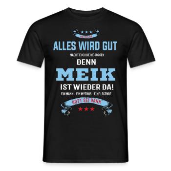 Alles wird gut denn Meik Ist da T-Shirt - Männer T-Shirt - Schwarz - Vorne - AI Model Male 178 light (178cm)