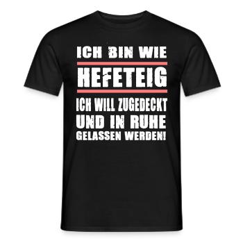 Ich Bin Wie Hefeteig Zugedeckt In Ruhe Gelassen - Männer T-Shirt - Schwarz - Vorne - AI Model Male 178 light (178cm)