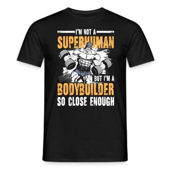 I'm Not A Superhuman But I'm A Bodybuilder - Männer T-Shirt - Schwarz - Vorne - AI Model Male 178 light (178cm)