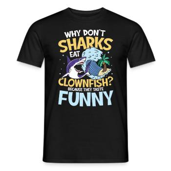 Why Don't Sharks Eat Clownfish Taste Funny - Männer T-Shirt - Schwarz - Vorne - AI Model Male 178 light (178cm)