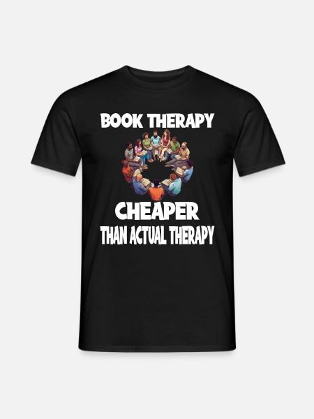 Book Therapy Cheaper Than Actual Therapy - Männer T-Shirt - Schwarz