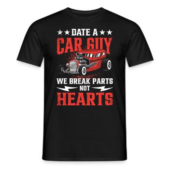 Date Car Guy We Break Parts Not Hearts - Männer T-Shirt - Schwarz - Vorne - AI Model Male 178 light (178cm)