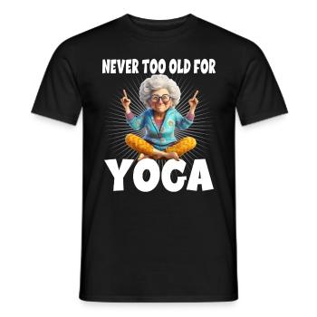 Never Too Old For Yoga - Männer T-Shirt - Schwarz - Vorne - AI Model Male 178 light (178cm)