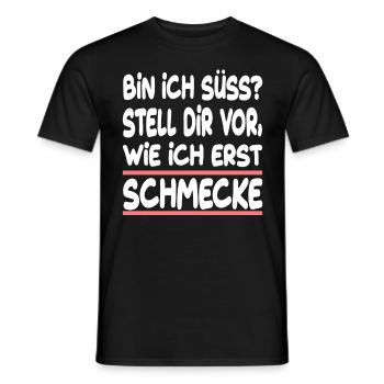 Bin Ich Süss? Stell Dir Vor Wie Ich Erst Schmecke - Männer T-Shirt - Schwarz - Vorne - AI Model Male 178 light (178cm)