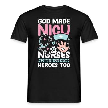 God Made Nicu Nurses Babies Can Have Heroes Too - Männer T-Shirt - Schwarz - Vorne - AI Model Male 178 light (178cm)