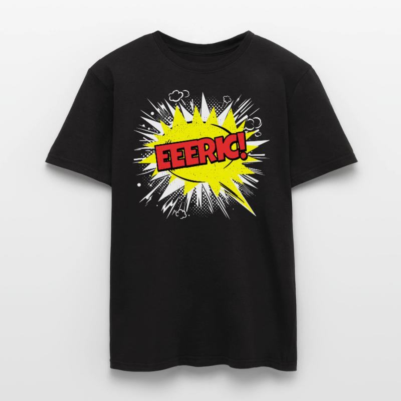 Eric Nom drôle bulle de dialogue Eeeric ! T-shirt homme
