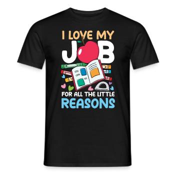 I Love My Job For All The Little Reasons - Männer T-Shirt - Schwarz - Vorne - AI Model Male 178 light (178cm)