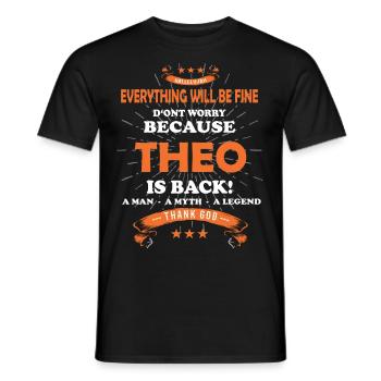 Everything will be fine Theo Is back - Men's T-Shirt - black - Front - AI Model Male 178 light (178cm)