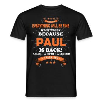 Everything will be fine Paul Is back - Männer T-Shirt - Schwarz - Vorne - AI Model Male 178 light (178cm)