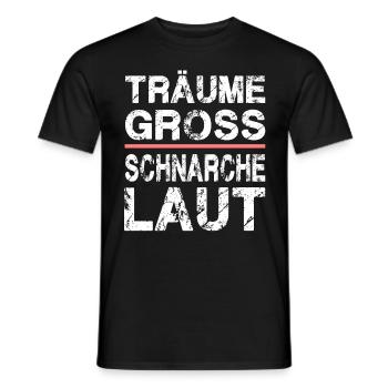 Träume Gross Schnarche Laut für Männer und Fauen - Männer T-Shirt - Schwarz - Vorne - AI Model Male 178 light (178cm)