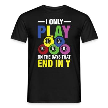 I Only Play Bingo On The Days That End In Y - Männer T-Shirt - Schwarz - Vorne - AI Model Male 178 light (178cm)