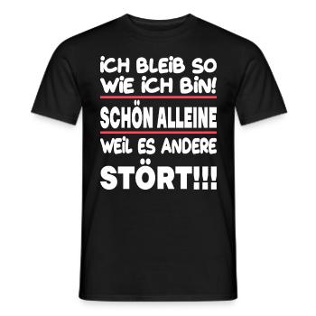 Ich bleib so wie ich bin alleine andere stört - Männer T-Shirt - Schwarz - Vorne - AI Model Male 178 light (178cm)
